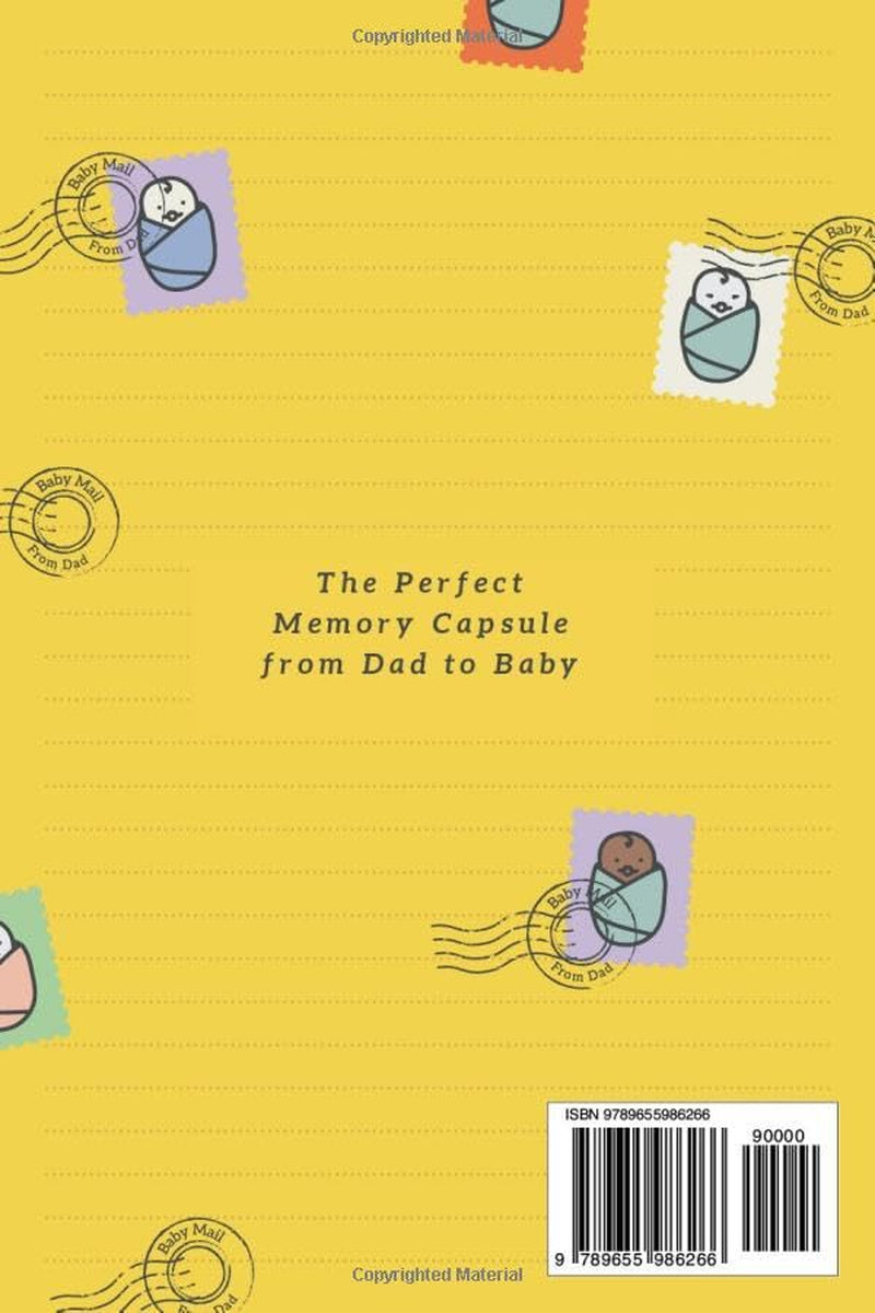 Dad'S Letters to Baby: a Memory Keepsake Journal - 47 Personalized Letters from Father to Child