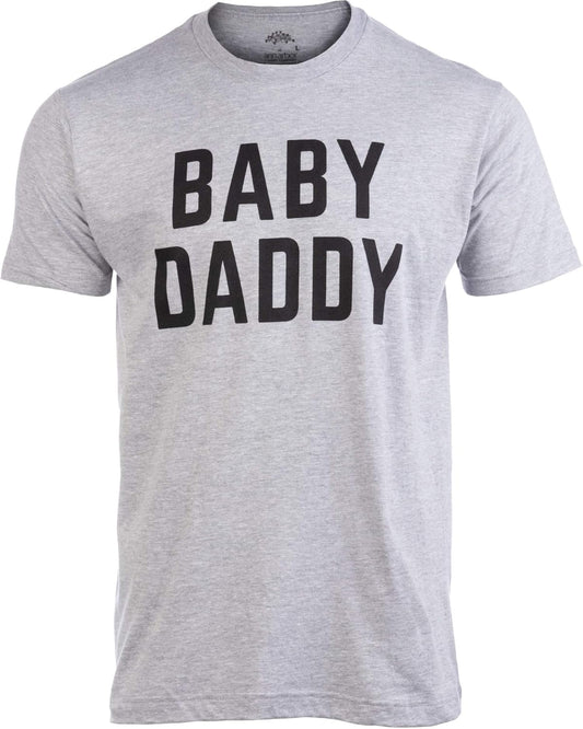 Baby Daddy | Funny New Father, Father'S Day Dad Gift Humor Unisex T-Shirt-Adult,L Grey