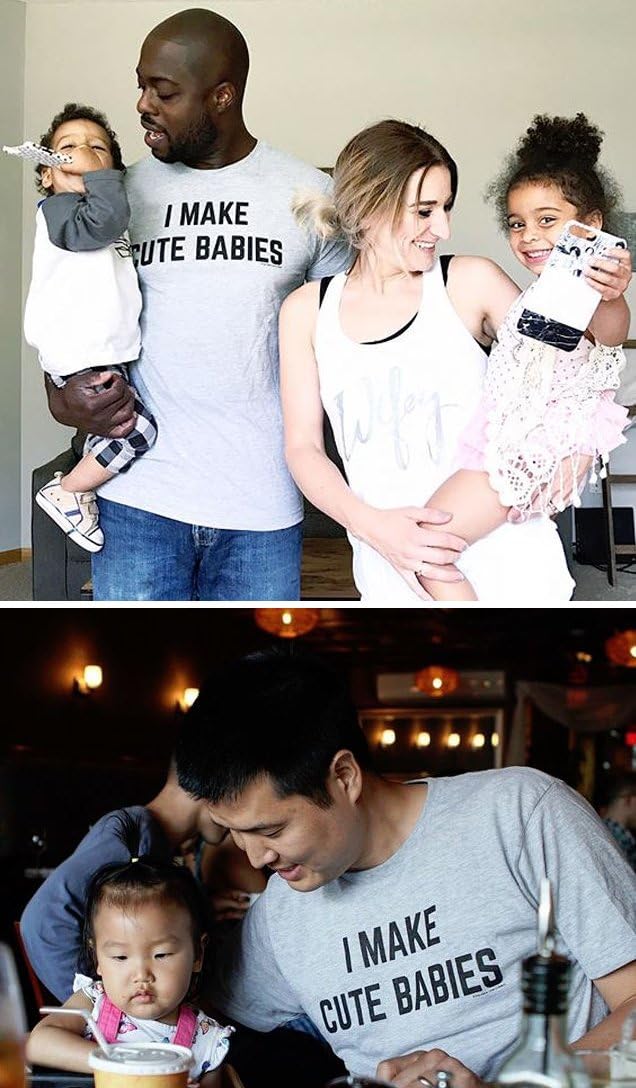 I Make Cute Babies | Funny New Dad, Father'S Day Daddy Humor Unisex T-Shirt