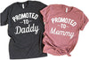 Promoted to Mommy or Daddy Birth Announcement Shirts